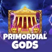 Primordial Gods.